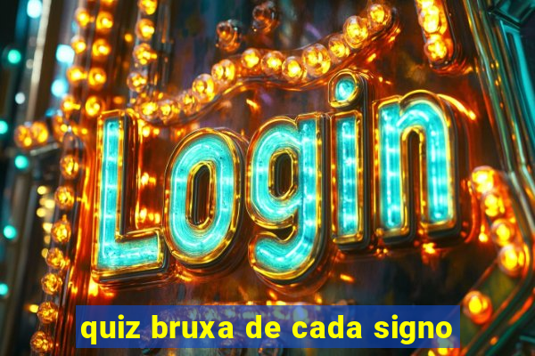 quiz bruxa de cada signo